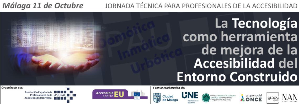 Jornada técnica para profesionales de la accesibilidad. Málaga 11 de Octubre. 